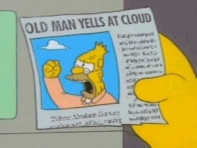 grandpa_simpson_yelling_at_cloud.jpg