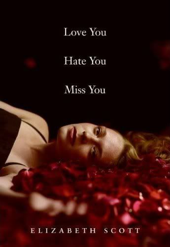 love you hate you miss you by elizabeth scott