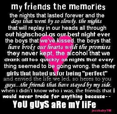 quotes about friendship and memories. my friends the memories